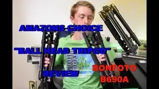 AMAZONS CHOICE FOR BALL HEAD TRIPOD REVIEW (Bonfoto B690A)