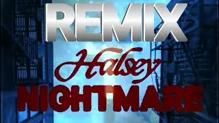 Halsey+Tori Amos - Nightmare+Crucify(Remix Re-Edit)
