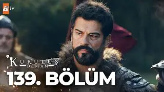 Kuruluş Osman 139. Bölüm 