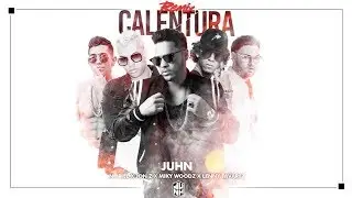 Calentura (Remix) - Juhn  Miky Woodz  Noriel  Jon Z & Lenny Tavarez (Video Oficial)