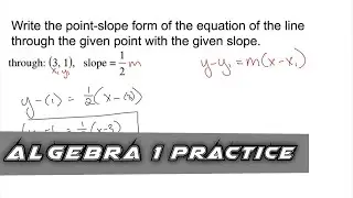 Algebra 1 Practice - Write an Equation in Point-Slope Form (Example 1)