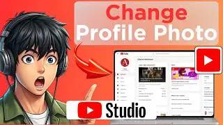How to Change Profile Photo in YouTube Studio (Updated 2026)