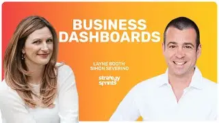How to 2X your Growth with Business Dashboards, Layne Booth and Simon Severino | STRATEGYSPRINTS®487