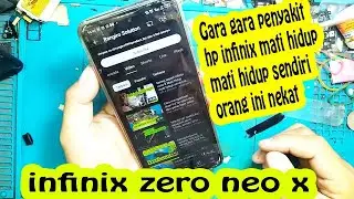 SOLUSI JITU ATASI INFINIX MATI HIDUP MATI HIDUP SENDIRI | Infinix zero x neo mati hidup sendiri