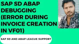 SAP SD ABAP DEBUGGING (Error during invoice creation in VF01)