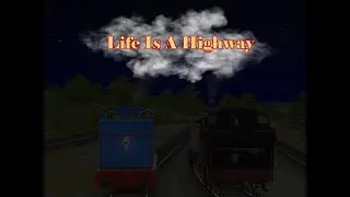 Life Is A Highway! - Trainz Music Video