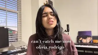 can’t catch me now - olivia rodrigo (cover)