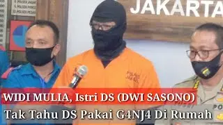WIDI MULIA, Istri DS (DWI SASONO) Tak Tahu DS Konsumsi 64NJ4 Di Rumah
