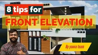 8 TIPS FOR FRONT ELEVATION AND (COMMON MISTAKES IN DESIGNING AN ELEVATION)