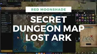 RED MOONSHADE SECRET DUNGEON MAP LOST ARK II LOST ARK MONEY MAKING