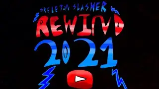 SKELETON SLASHER REWIND 2021