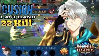 GUSION Fast Hand 22 Kill !!! 🔥🔥🔥 - MOBILE LEGEND BANG BANG
