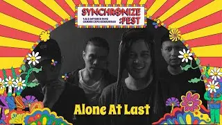 Alone At Last LIVE @ Synchronize Fest 2019