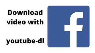 How To Download Facebook Video Using YouTube-DL