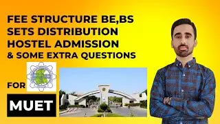 MUET Fees Structure for BE & BS and Full Interview Process and Hostel Admission for 22 Batch