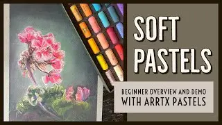 Soft Pastels: Beginner Overview and Demo with Arrtx Pastels @arrtxglobal