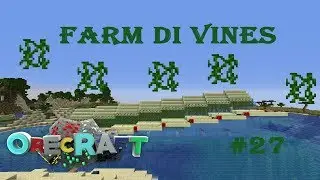 OreCraft #27 - Farm di VINES (AFK)