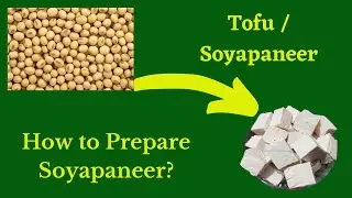 How To Prepare Tofu/ Soya paneer Preparation Process