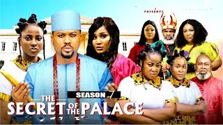 THE SECRET OF THE PALACE (SEASON 7) -2025 Latest Nigerian Nollywood Movie||Trending Nollywood