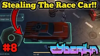Stealing The Race Car !! | Cyberika: Action Cyberpunk RPG #8