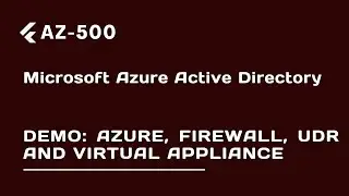 Demo: Azure, Firewall, UDR and Virtual Appliance - Lecture 48