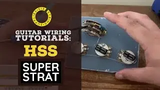 HSS Strat Wiring Tutorial