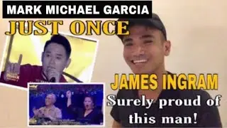 REACTION to MARK MICHAEL GARCIA | JUST ONCE | TNT GRAND RESBACK