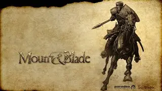 Последний стрим по прохождению игры  Mount and Blade Warband