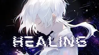Nightcore - Healing