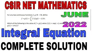 CSIR NET MATHEMATICS DEC 2022 SOLUTION || INTEGRAL EQUATION CSIR NET SOLUTION|| 