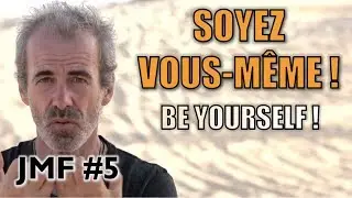 Comment être pleinement soi-même