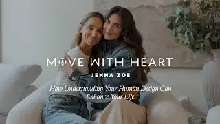 How Understanding Your Human Design Can Enhance Your Life with Jenna Zoe