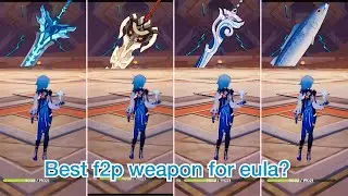 F2p EULA weapons comparison|| eula best f2p weapon|| افضل سلاح فري تو بلاي ل ايولا|| Genshin impact
