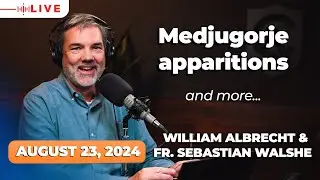 William Albrecht & Fr. Sebastian Walshe | Catholic Answers Live August 23, 2024
