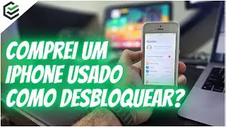 Comprei um iPhone USADO Como DESBLOQUEAR Rapidamente