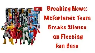 McFarlane's Customer Service Speaks About Price Mark Up For Crisis on Infinite Earths Gold Label
