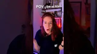 POV: ¿Qué es POV?