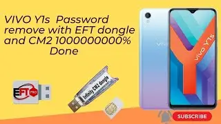 VIVO Y1s  Password remove with EFT dongle and CM2 1000000000%                Done 