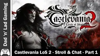 Castlevania Lords of Shadow 2 - Stroll & Chat - Part 1