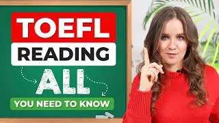 Score 30/30 on TOEFL READING | ALL YOU NEED TO KNOW ABOUT READING SECTION on the TOEFL