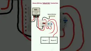 ISOLATOR CONNECTION | Isolator switch | House wiring | Electrical work 