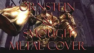 Dark Souls OST - Ornstein and Smough | METAL COVER
