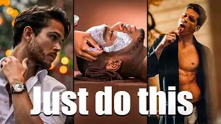 How any guy can become 10x more desirable (in 5 steps)