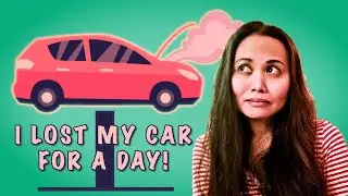 How having a car becomes a struggle and inconvenient