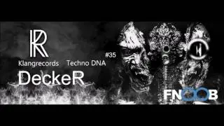 Techno DNA by Klangrecords #35 - DeckeR (FNOOB Techno Radio)
