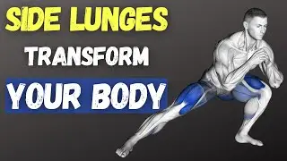 Side Lunges: How To, Muscles Worked, Benefits & MORE