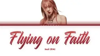 Rosé - Flying on Faith (Original by Chungha) | AI COVER