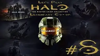 Let's Play Halo MCC Legendary Co-op Season 2 Ep. 8