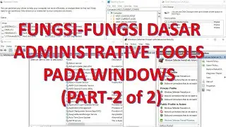 FUNGSI FUNGSI DASAR ADMINISTRATIVE TOOLS PADA WINDOWS (PART-2)
