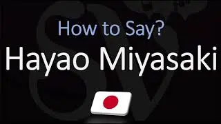 How to Pronounce Hayao Miyasaki? (CORRECTLY)